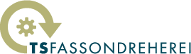 TSFassondreherei